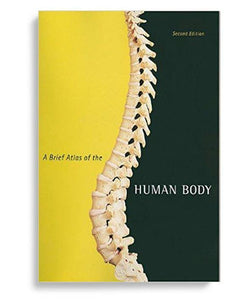 A Brief Atlas of the Human Body 2nd Edition