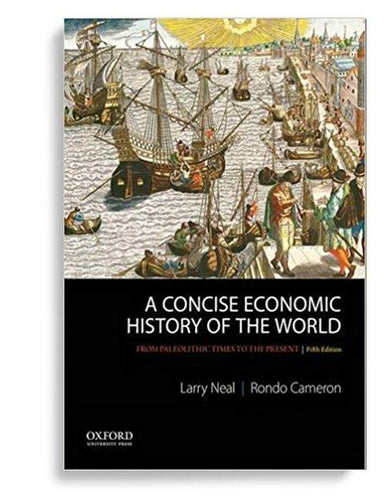 A Concise Economic History of the World: From Paleolithic Times to the Present 5th Edition