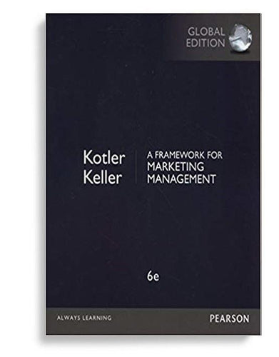 A Framework For Marketing Management 6th Edition by Kotlet Keller