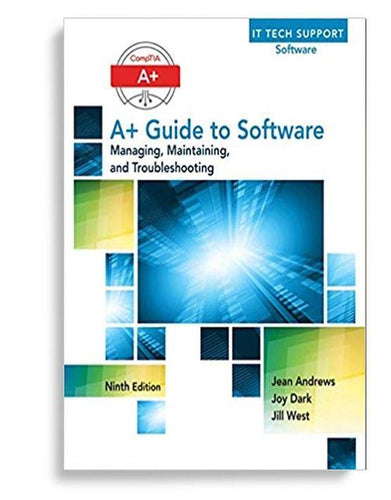 A+ Guide to Software 9th Edition by Jean Andrews