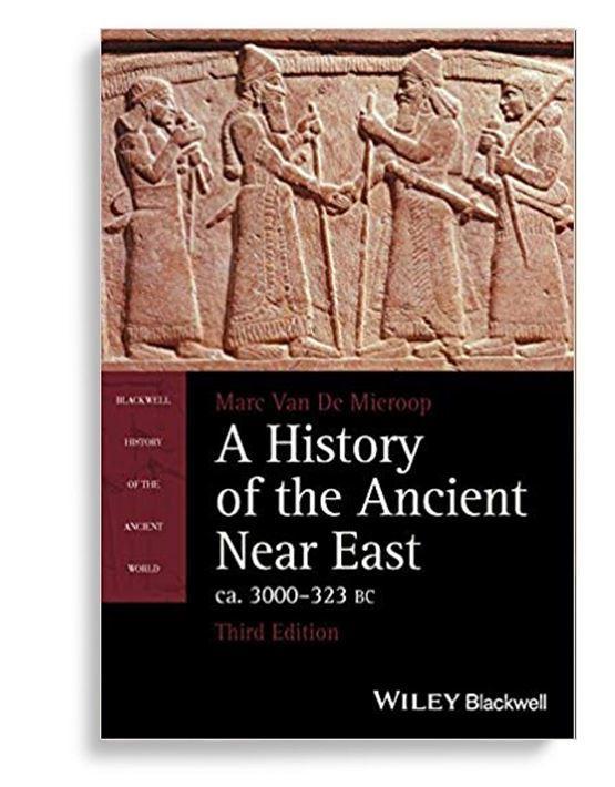 A History of the Ancient Near East, ca. 3000323 BC 3rd Edition