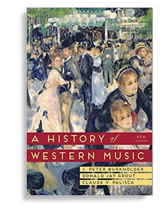 A History of Western Music 9th Edition by J. Peter Burkholder