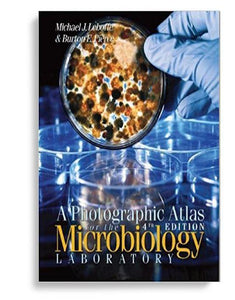 A Photographic Atlas for the Microbiology Laboratory 4th Edition by Michael J. Leboffe