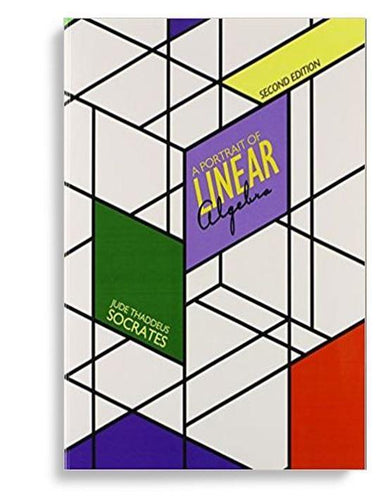 A Portrait of Linear Algebra 2nd Edition by Socrates Jude Thaddeus