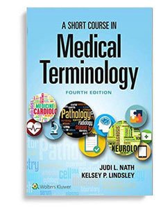 A Short Course in Medical Terminology 4th Edition