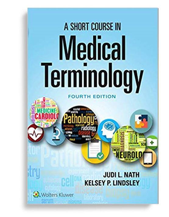 A Short Course in Medical Terminology 4th Edition