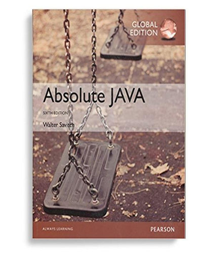 Absolute Java, 6th Global Edition by Walter Savitch