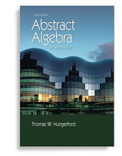 Abstract Algebra An Introduction 3rd