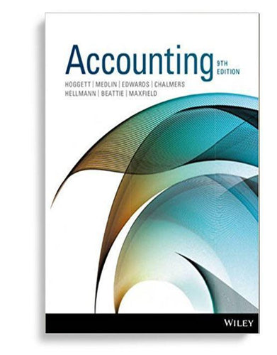 Accounting, 9th Australian Edition by John Hoggett