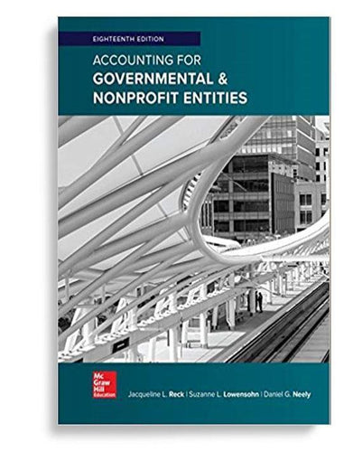 Accounting for Governmental & Nonprofit Entities 18th Edition