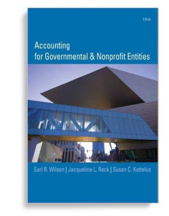 Accounting for Governmental and Nonprofit Entities 15th Edition