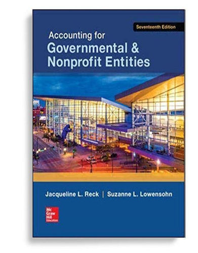 Accounting for Governmental & Nonprofit Entities 17th Edition