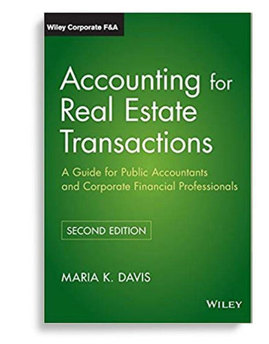 Accounting for Real Estate Transactions A Guide For Public Accountants and Corporate Financial Professionals