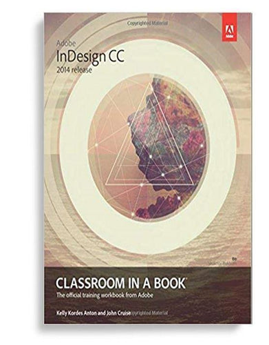 Adobe InDesign CC Classroom in a Book 1st Edition