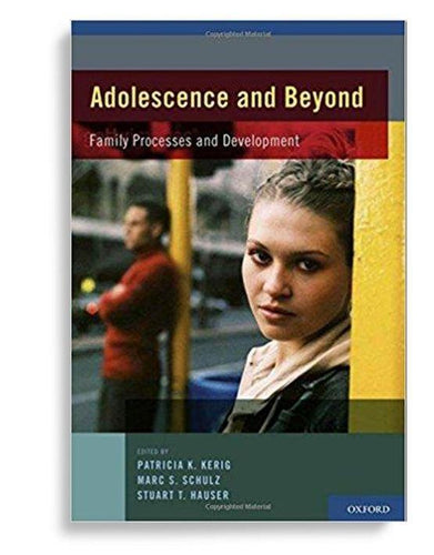 Adolescence and Beyond: Family Processes and Development 1st Edition