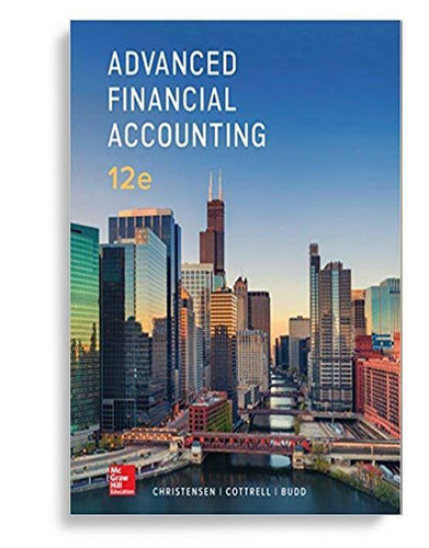 Advanced Financial Accounting 12th Edition by Theodore Christensen