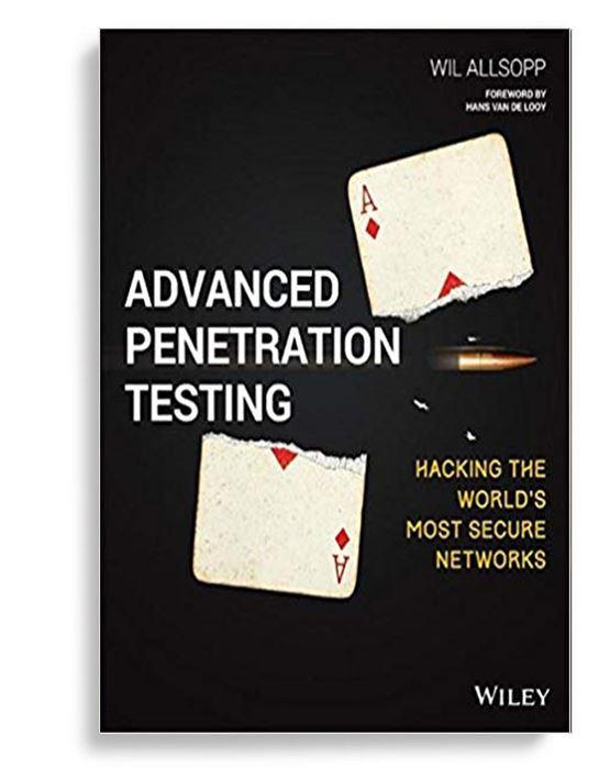 Advanced Penetration Testing Hacking The World's Most Secure Networks