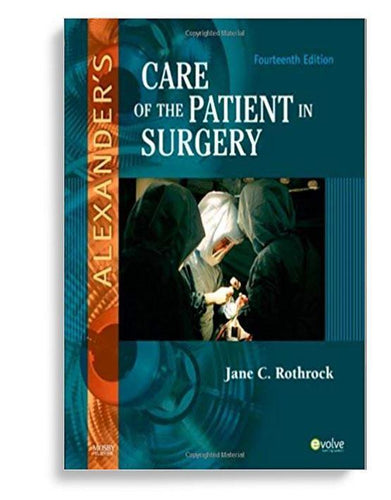 Alexander's Care of the Patient in Surgery 14th Edition