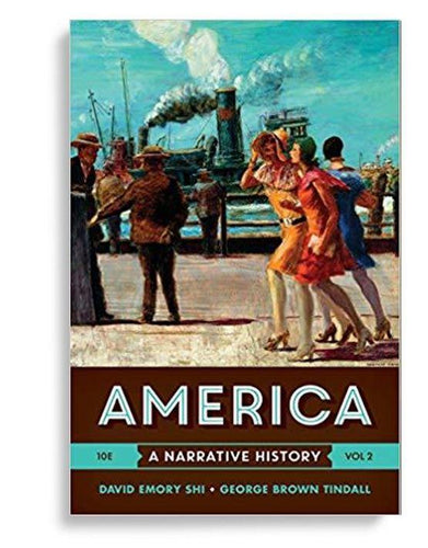 America: A Narrative History 10th Edition (Volume 2)