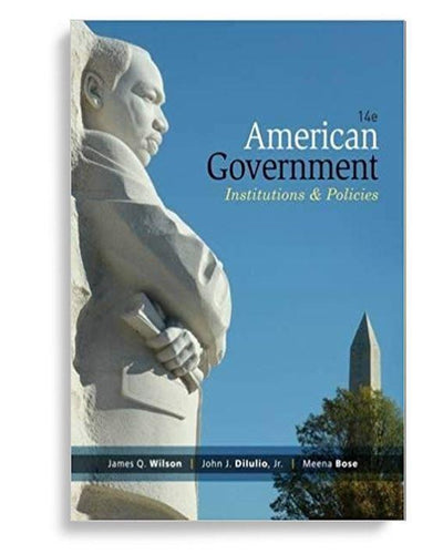 American Government: Institutions and Policies 14th Edition