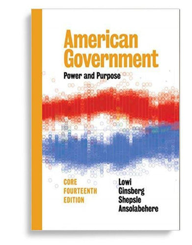 American Government Power and Purpose 14th Core Edition