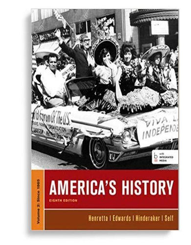 America's History, Volume II 8th Edition by James A. Henretta
