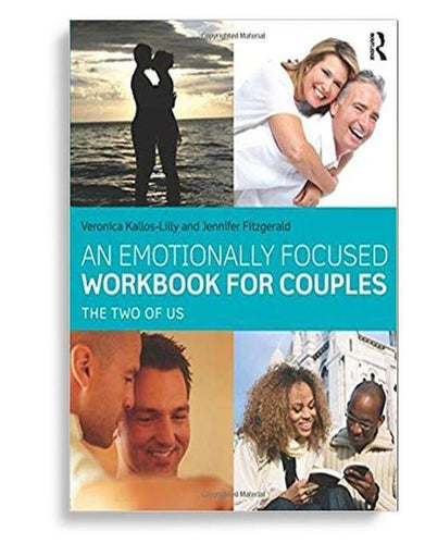 An Emotionally Focused Workbook for Couples: The Two of Us 1st Edition by Veronica KallosLilly