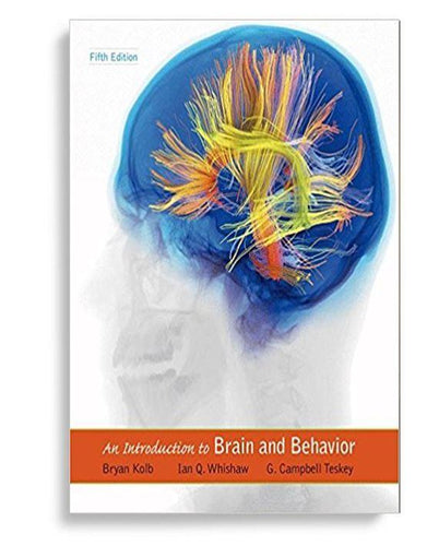 An Introduction to Brain and Behavior 5th Edition