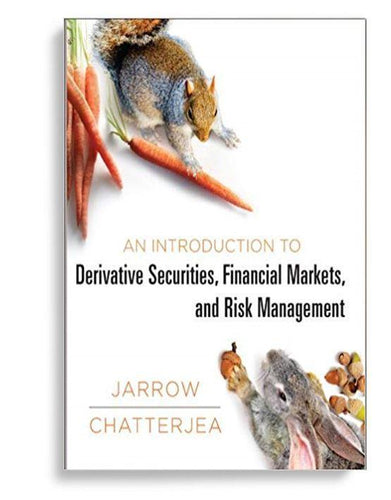 An Introduction to Derivative Securities Financial Markets and Risk Management