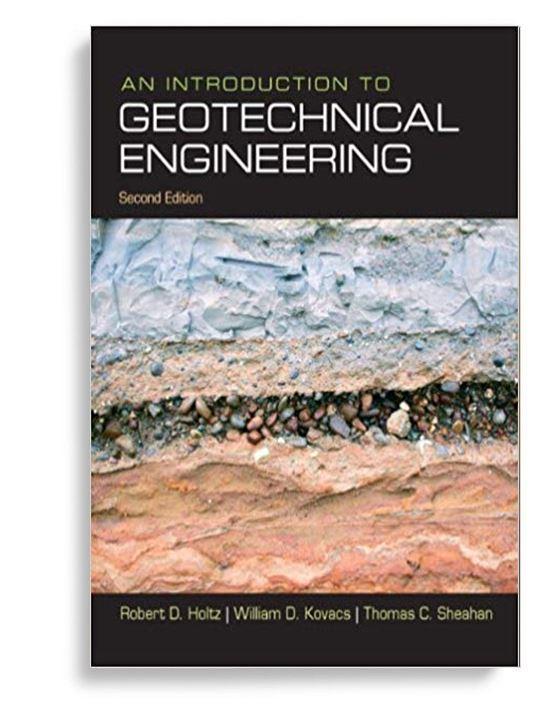 An Introduction to Geotechnical Engineering 2nd Edition by Robert D. Holtz