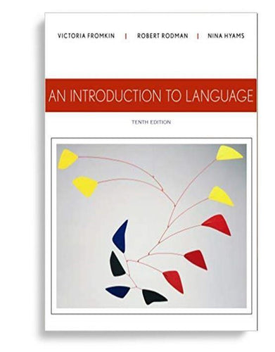 An Introduction to Language 10th Edition by Victoria Fromkin