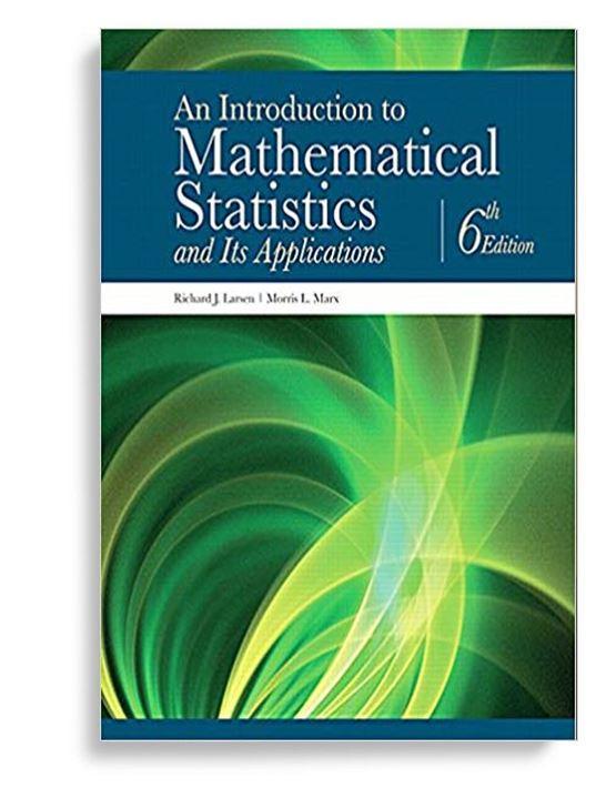 An Introduction to Mathematical Statistics and Its Applications 6th Edition