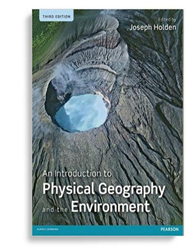 An Introduction to Physical Geography and the Environment 3rd Edition by Joseph Holden (  )