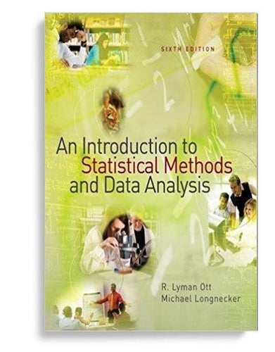 An Introduction to Statistical Methods and Data Analysis 6th Edition