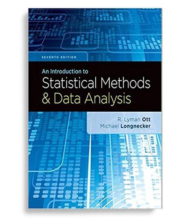 An Introduction to Statistical Methods and Data Analysis 7th Edition by R. Lyman Ott
