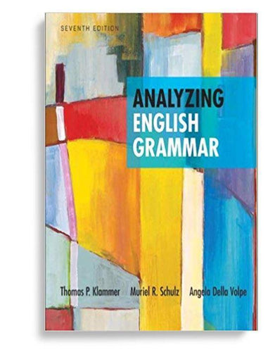 Analyzing English Grammar 7th Edition by Thomas P. Klammer