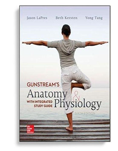 Anatomy and Physiology with Integrated Study Guide 6th Edition by Stanley E. Gunstream (  )