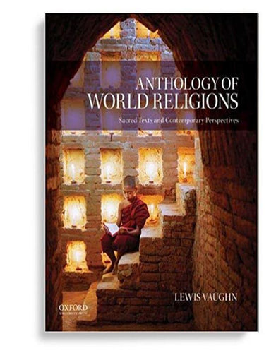 Anthology of World Religions Sacred Texts and Contemporary Perspectives