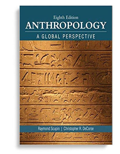 Anthropology: A Global Perspective 8th Edition