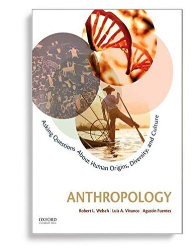 Anthropology Asking Questions about Human Origins, Diversity, and Culture