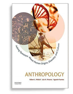 Anthropology Asking Questions about Human Origins, Diversity, and Culture