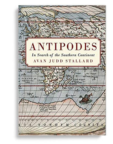 Antipodes: In Search of the Southern Continent