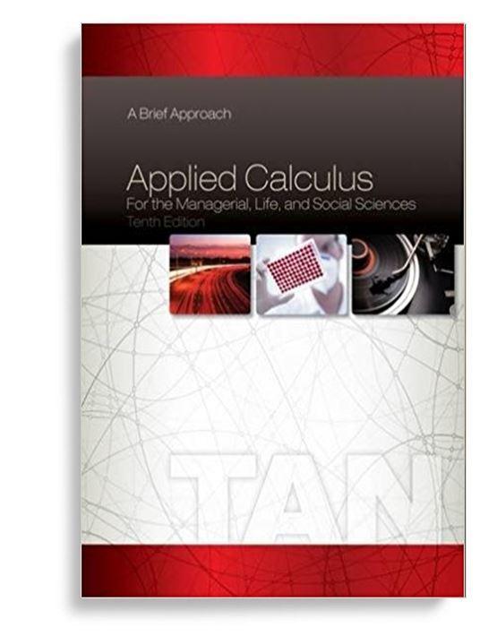 Applied Calculus for the Managerial 10th Edition