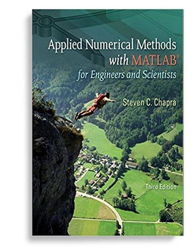 Applied Numerical Methods W/MATLAB: for Engineers & Scientists 3rd Edition by Steven C. Chapra (  )