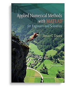 Applied Numerical Methods W/MATLAB: for Engineers & Scientists 3rd Edition by Steven C. Chapra (  )