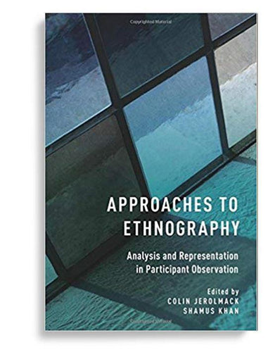 Approaches to Ethnography: Analysis and Representation in Participant Observation 1st Edition