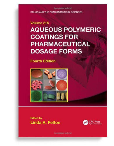 Aqueous Polymeric Coatings for Pharmaceutical Dosage Forms, 4th Edition
