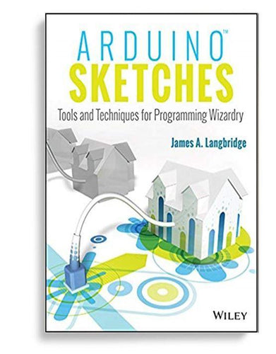 Arduino Sketches Tools And Techniques For Programming Wizardry