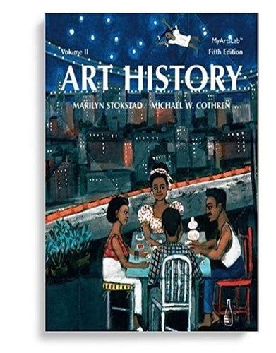 Art History Vol. 2 5th Edition by Marilyn Stokstad