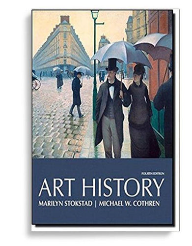 Art History Volume One 4th Edition by Marilyn Stokstad